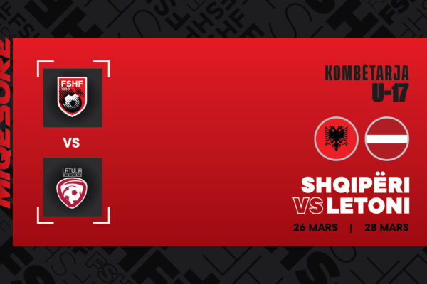 Kombëtarja U-17 zhvillon dy miqësore ndaj Letonisë në mars
