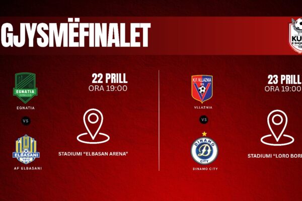 Kupa e Shqipërisë në RTSH/ Gjysmëfinalet premtojnë spektakël