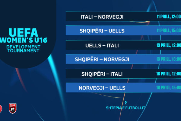 FSHF mirëpret turneun “UEFA Development” për vajza/ Shqipëria përballë Italisë, Uellsit dhe Norvegjisë