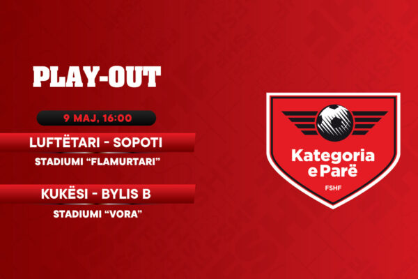 Përcaktohen datat, oraret dhe stadiumet për ndeshjet e Play Out-it të Kategorisë së Parë