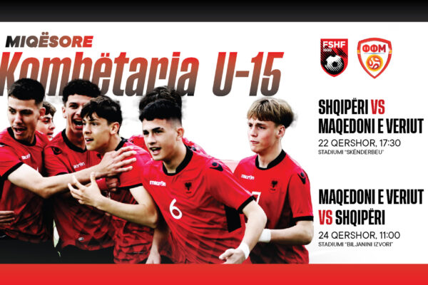 Shqipëria U-15 do të luajë dy miqësore kundër Maqedonisë së Veriut