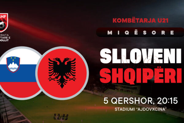 Shqipëria U-21 zyrtarizon një tjetër miqësore, luan me Slloveninë më 5 qershor