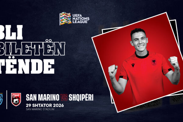 UEFA Nations League / San Marino- Shqipëri, dalin në shitje biletat për tifozët shqiptarë