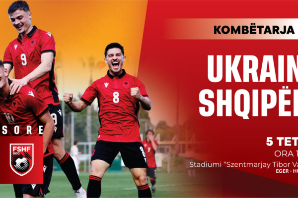 Shqipëria U-21/ Ndryshon stadiumi i miqësores me Ukrainën, ndeshja luhet në Eger