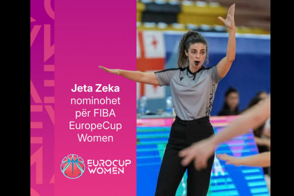 Jeta Zeka, gjyqtarja e parë kosovare në garat evropiane të FIBA-s